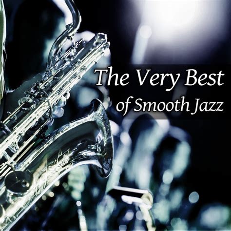 The Very Best Of Smooth Jazz Soft Instrumental Relaxing