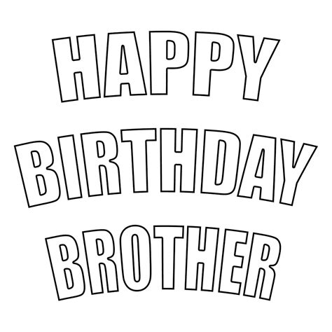 happy birthday brother coloring pages  getcoloringscom  printable colorings pages