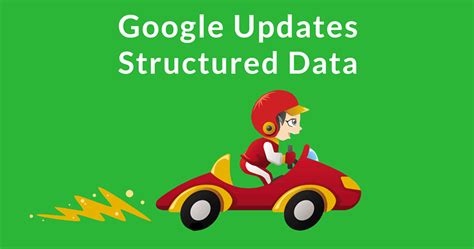 google updates structured data requirements