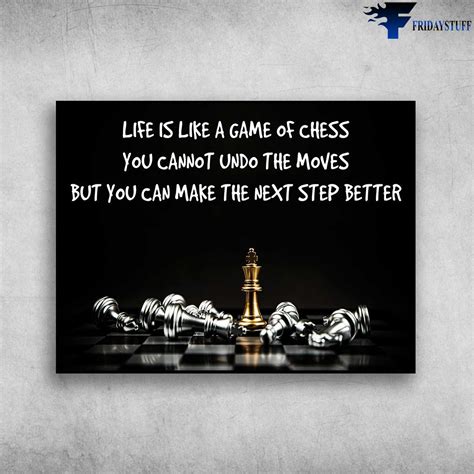 Chess Poster Chess Lover Life Is Like A Game Of Chess You Cannot