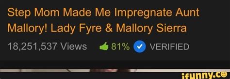 step mom made me impregnate aunt mallory lady fyre and mallory sierra 18 251 537 views á 81