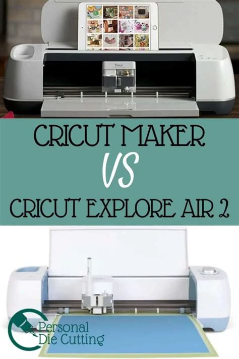 cricut maker  cricut explore air  whats  difference personal die cutting