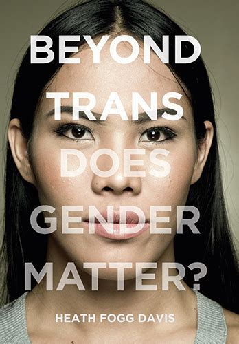 Beyond Trans Does Gender Matter