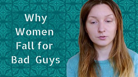 Why Women Fall For Bad Guys Simona Rich