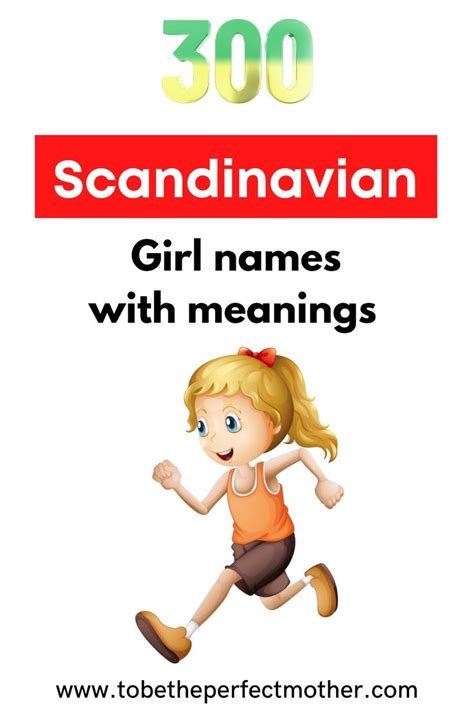 300 Beautiful Scandinavian Girl Names With Meanings To Be The Perfect