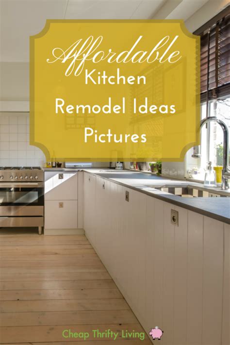 affordable kitchen remodel ideas pictures cheapthriftylivingcom