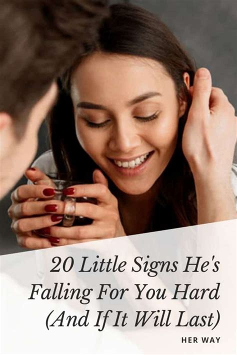 20 Little Signs He S Falling For You Hard And If It Will