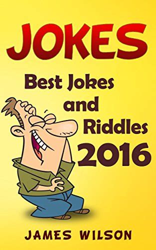 Jokes Best Jokes And Riddles 2016 Jokes Funny Jokes Best Jokes