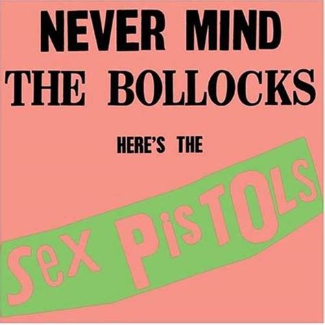 nevermind the bollocks here s the sex pistols rhino