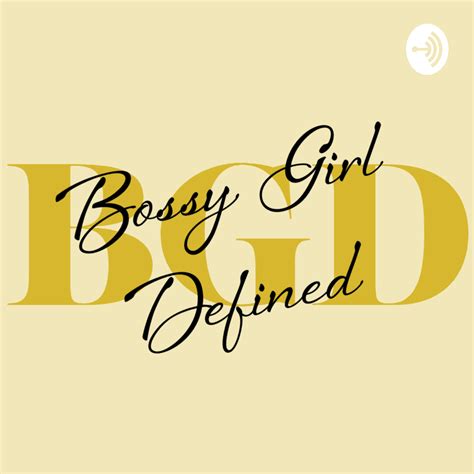 bossy girl defined listen via stitcher for podcasts