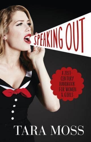speaking out a 21st century handbook for women and girls by tara moss