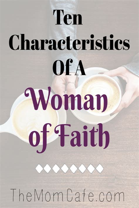 Ten Character Traits Of A Woman Of Faith Faith Verses