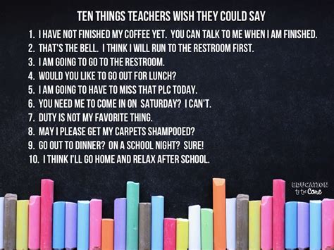 10 things teachers wish we could say education to the core
