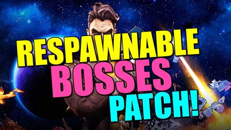 borderlands  pre sequel respawnable bosses patch youtube