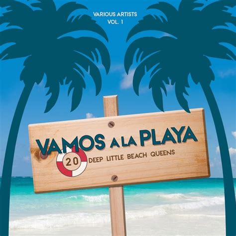 various artists vamos a la playa vol 1 20 deep little beach queens on traxsource