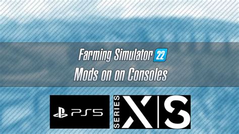 fs mods  consoles mods  consoles xbox series xs ps   consoles mod