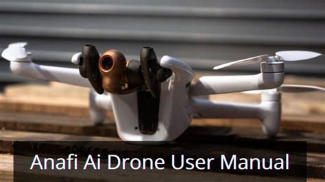 anafi ai drone user manual drones pro