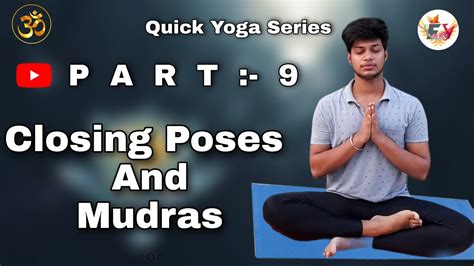 closing poses  yoga mudras part  quick yoga series  yoga