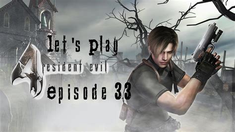let s play resident evil 4 episode 33 steamy skinless