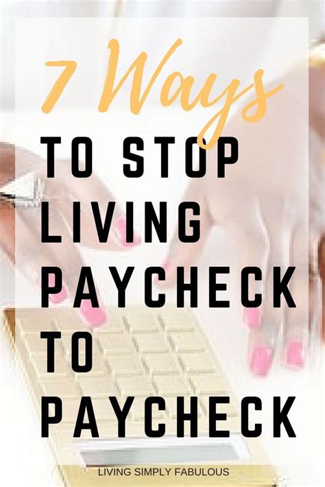 7 sure fire ways to stop living paycheck to paycheck
