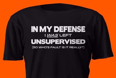 2019 Summer Funny Men Tee Shirt In My Defense I Was Left Unsupervised