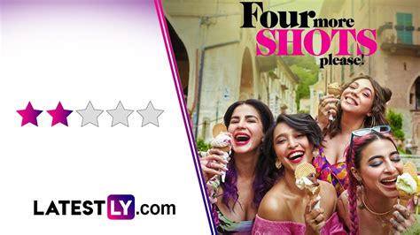 Tv News Review This Season Of Four More Shots Please Adds Nothing