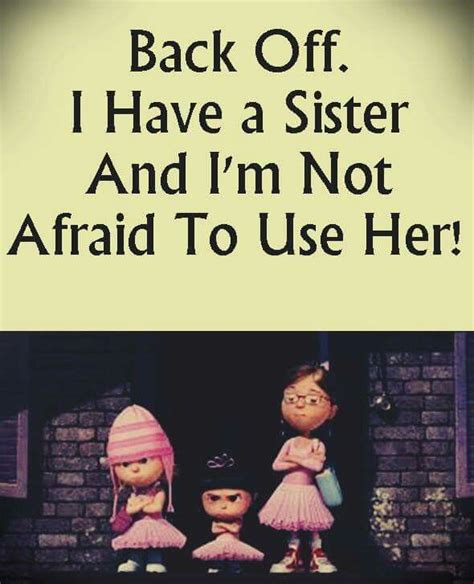 love this ️ funny sister quotes funny sister quotes minions quotes