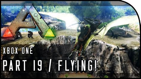 ark survival evolved xbox one gameplay pteranodon flying part 19 youtube