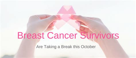 Breast Cancer Survivors Take A Break In October