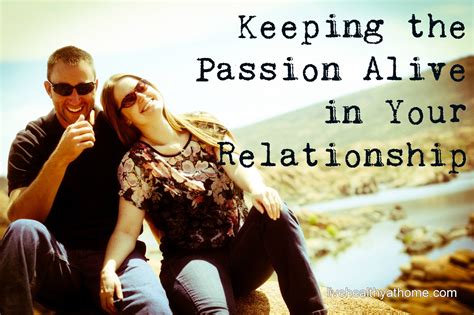 Keeping The Passion Alive In Your Relationship Healthy At Home