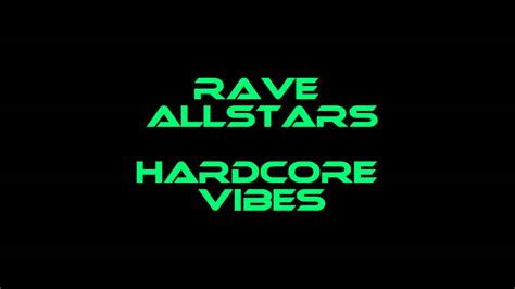 Rave Allstars Hardcore Vibes Youtube