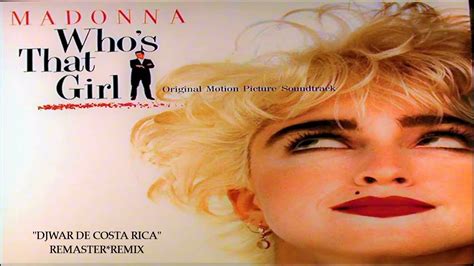 madonna who s that girl remaster remix 1987 2021 youtube