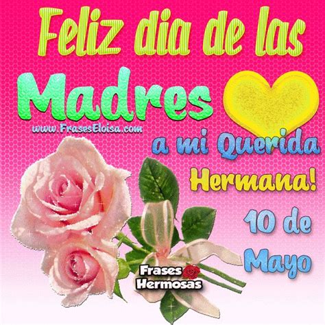 Feliz Dia De Las Madres A Mi Querida Hermana Happy