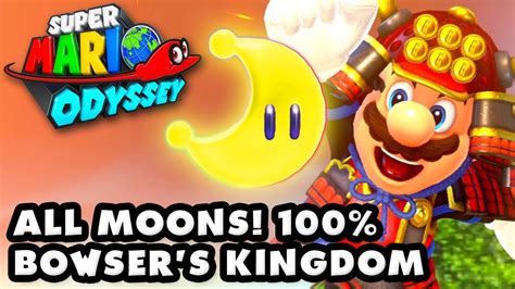 Super Mario Odyssey All Moons Bowser S Kingdom 100