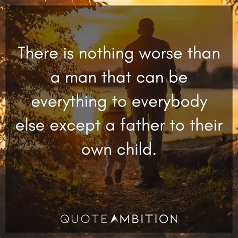 30 Absent Father Quotes That’ll Serve As Your Wake Up Call