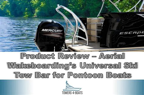 product review aerial wakeboardings universal ski tow bar boating hub