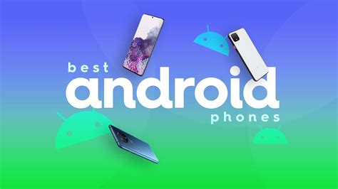 android phones  top picks    android central