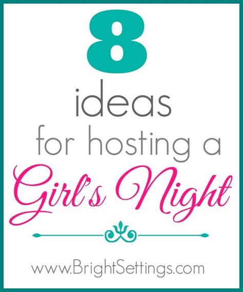 8 Ideas For Hosting A Girl S Night Girls Night Games
