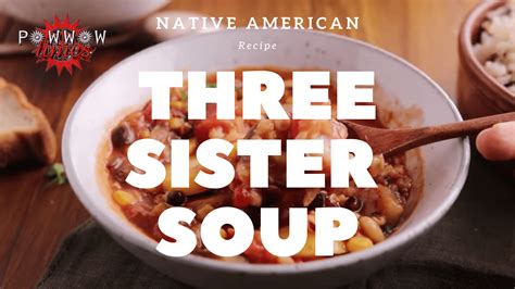 This Three Sister Soup Recipe Is So Delicious Powwow Times