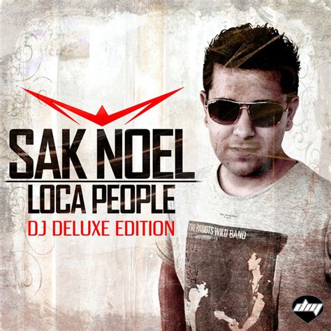 Loca People What The Fuck Dj Deluxe Edition Single By Sak Noel