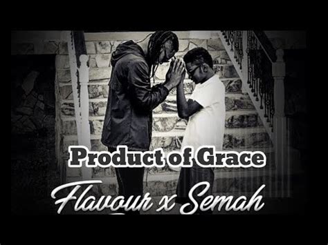 flavour semah product  grace official lyrics youtube