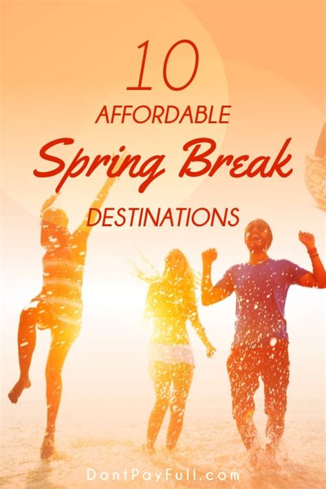 10 awesome and affordable spring break destinations
