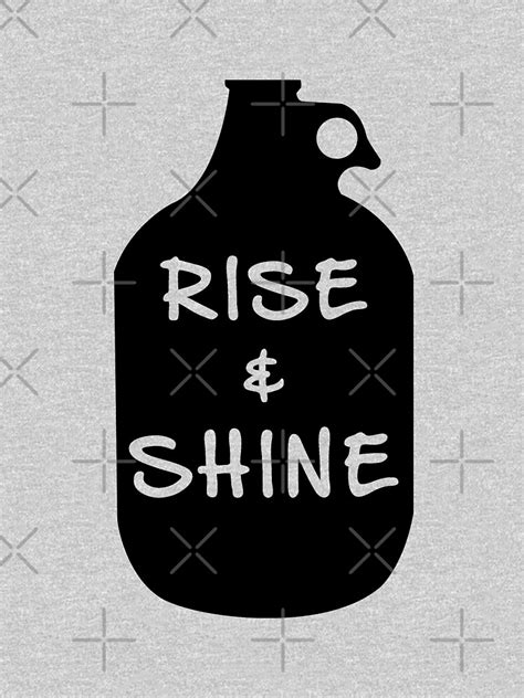 Rise And Shine Moonshine T Shirt By Uncaged805 Redbubble