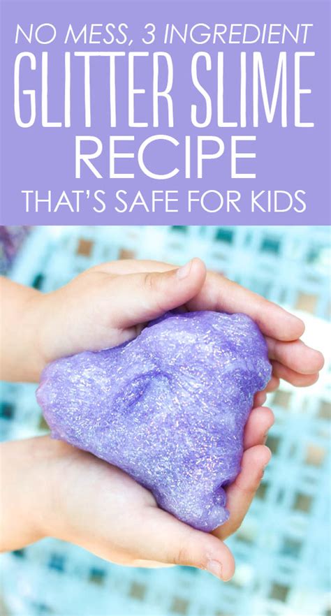 mess  glitter slime recipe  safe  kids