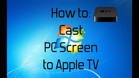 cast pc screen  apple tv youtube