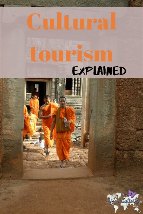 cultural tourism explained what why and where tourism