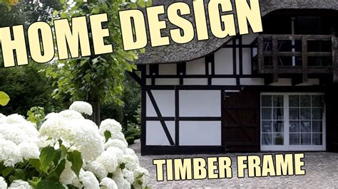 timber frame houses youtube