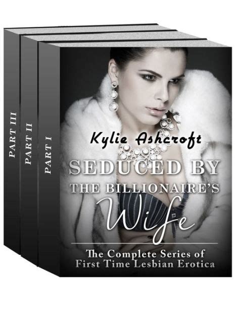 Seduced By The Billionaire S Wife The Complete Series