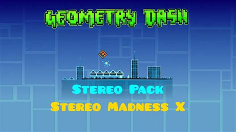 Geometry Dash Stereo Madness X Stereo Pack Youtube