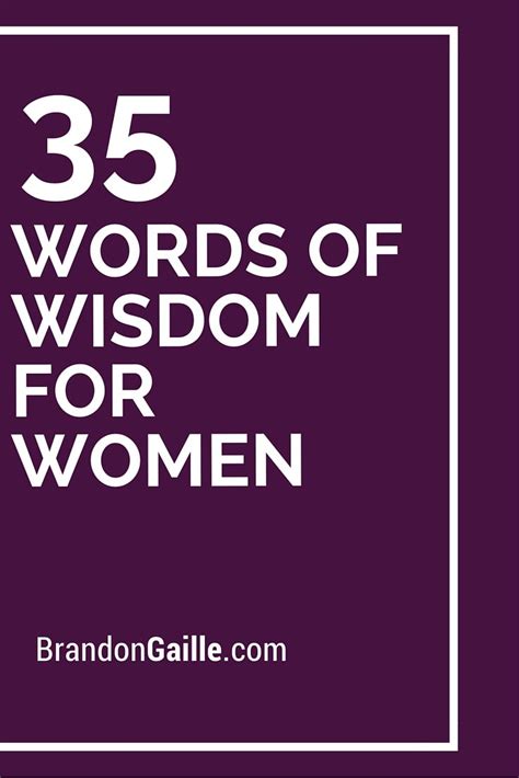 35 words of wisdom for women wisdom words and word of wisdom
